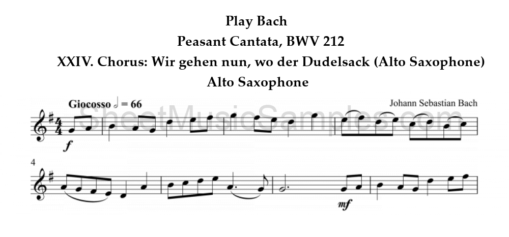 Play Bach - Peasant Cantata, BWV 212 - XXIV. Chorus: Wir gehen nun, wo der Dudelsack (Alto Saxophone) - Alto Saxophone