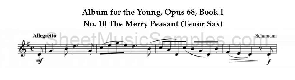 Album for the Young, Opus 68, Book I - No. 10 The Merry Peasant (Tenor Sax)