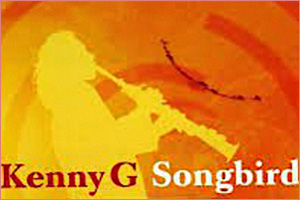 Songbird (Advanced Level, Tenor Sax) by Kenny G